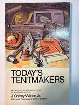 Today's Tentmakers: Self-Support, An Alternative Model for Worldwide Witness