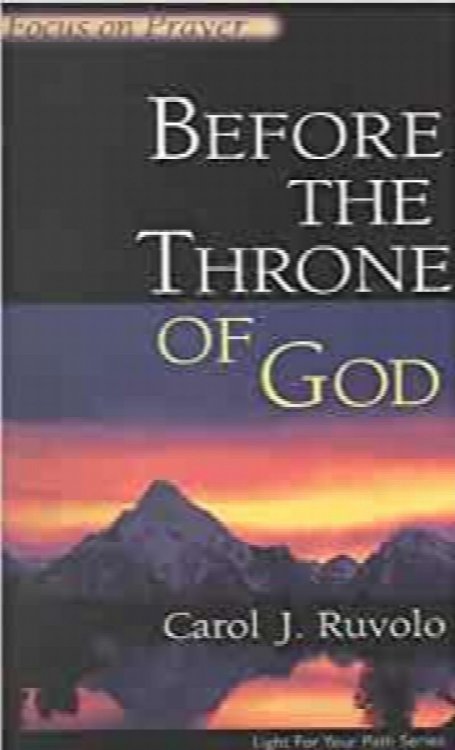 Before The Throne Of God: Focus On Prayer