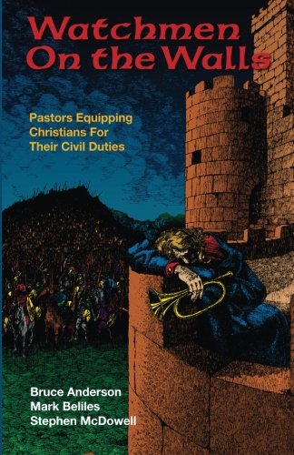 Watchmen on the Walls: Pastors Equipping Christians For Their Civil Duties