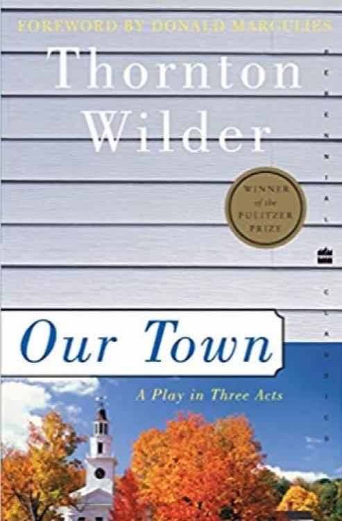 Our Town: A Play In Three Acts