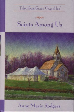 Saints Among Us (The Tales from Grace Chapel Inn Series #37)