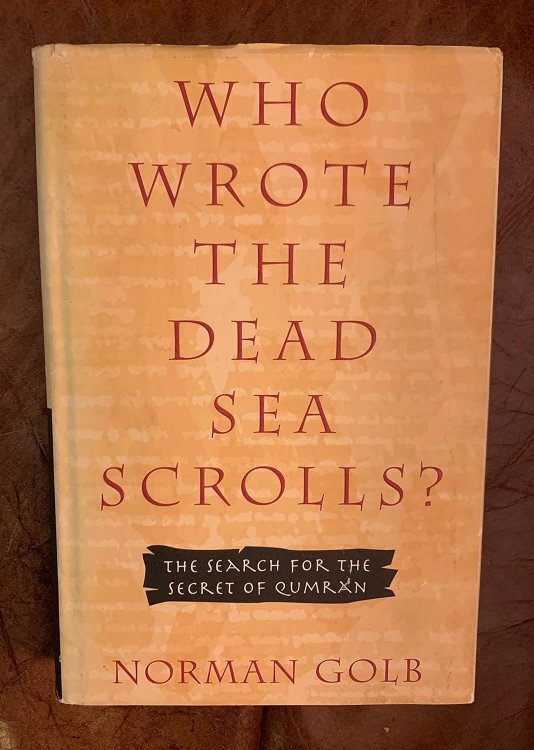Who Wrote the Dead Sea Scrolls (The Search for the Secret of Qumran)