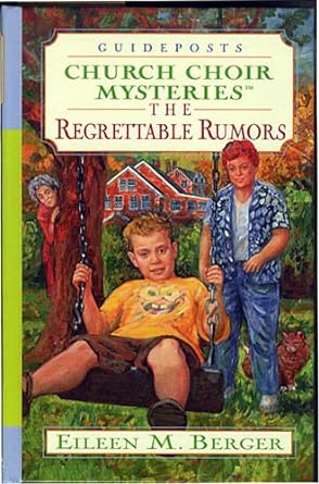 The Regrettable Rumors (Church Choir Mysteries #18)