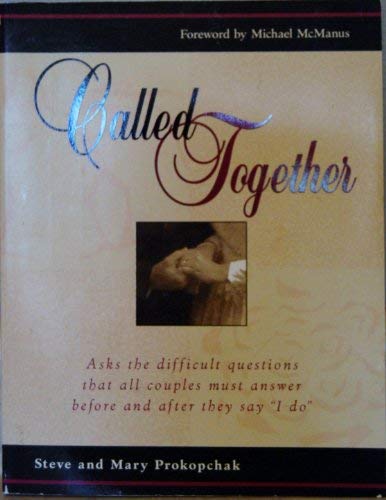 Called Together: Asks the Difficult Questions That All Couples Must Answer Before and After They Say 