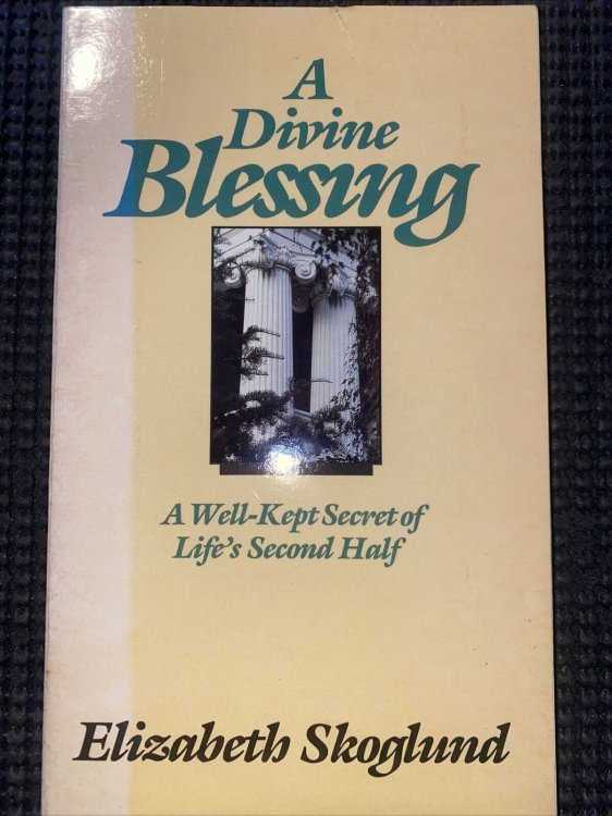 A Divine Blessing: A Well-Kept Secret of Life's Second Half