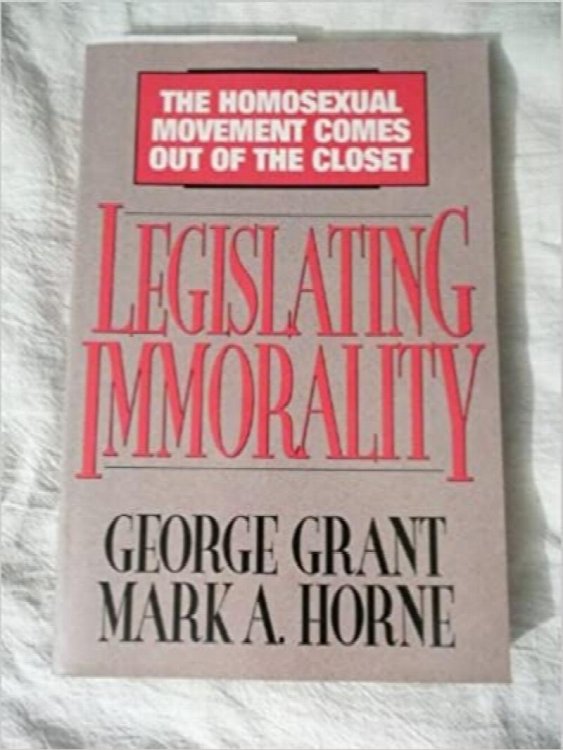 Legislating Immorality: The Homosexual Movement Come Out Of The Closet