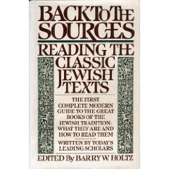 Back To The Sources: Reading the Classic Jewish Texts