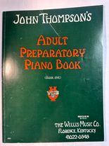 John Thompson's Adult Preparatory Piano Book (Book 1)