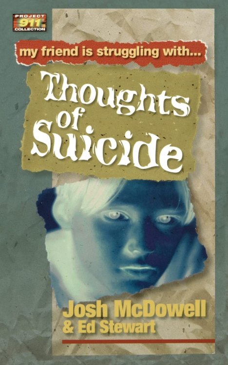Friendship 911 Collection: My Friend Is Struggling With. Thoughts Of Suicide