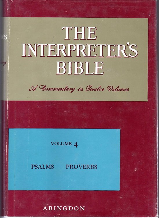 The Interpreter's Bible, Vol. 4: Psalms, Proverbs