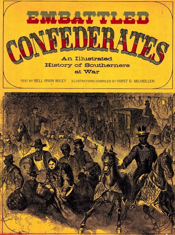 Embattled Confederates: An Illustrated History of Southerners at War