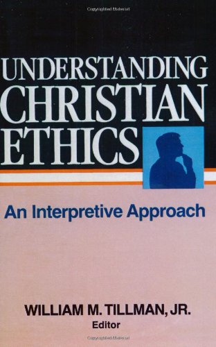 Understanding Christian Ethics: An Interpretive Approach
