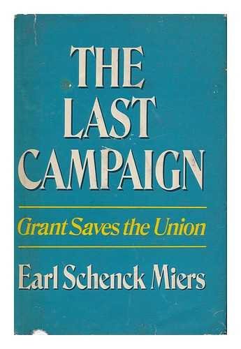 The Last Campaign: Grant Saves the Union