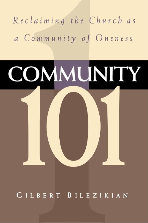 Community 101: Reclaiming the Local Church as Community of Oneness