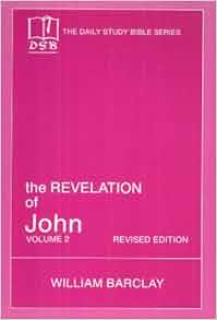 The Revelation of John: Vol. 2 (The Daily Study Bible Series, Revised Edition)