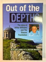 Out of the Depths: The Story of Arthur Williams and the Stauros Foundation