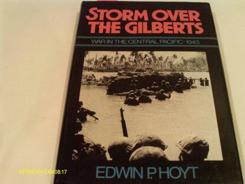 Storm over the Gilberts: War in the Central Pacific, 1943