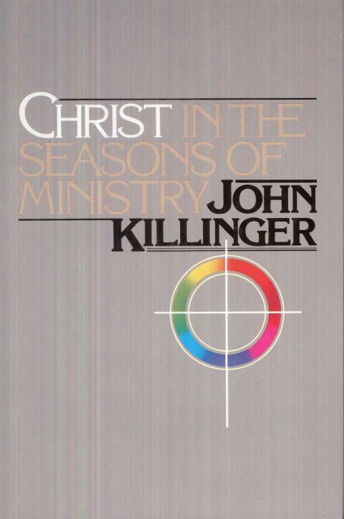 Christ In The Seasons of Ministry