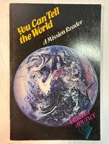 You Can Tell The World: A Mission Reader