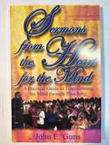 Sermons from the Heart for the Mind: A Practical Guide to Transforming the Mind through Preaching