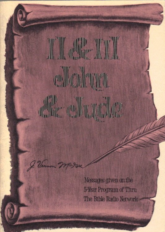 II & III John & Jude: Messages Given on the 5-year Radio Program of Thru the Bible Radio Network