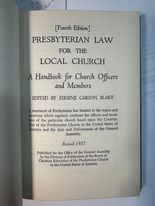 PRESBYTERIAN LAW FOR THE LOCAL CHURCH: A Handbook for Church Officers and Members