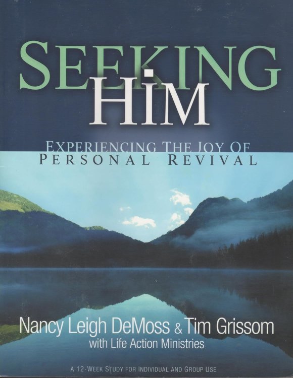 Seeking Him: Experiencing the Joy of Personal Revival