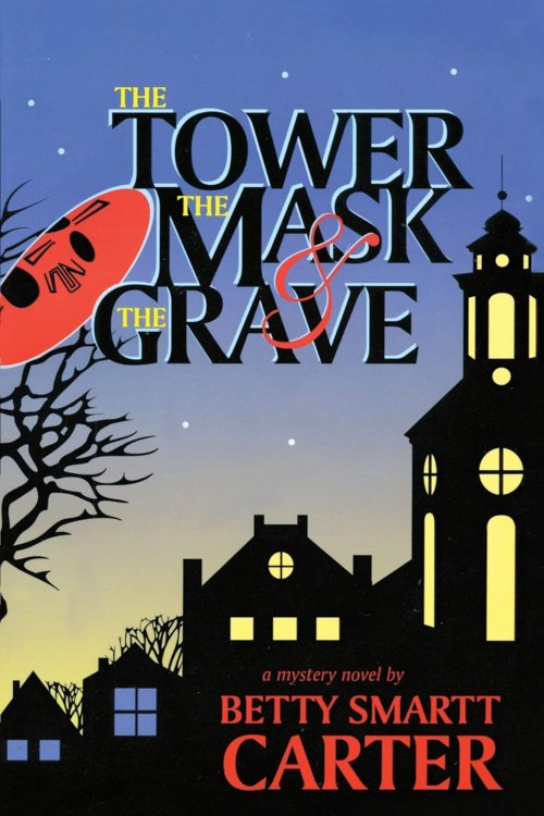 The Tower, the Mask, and the Grave