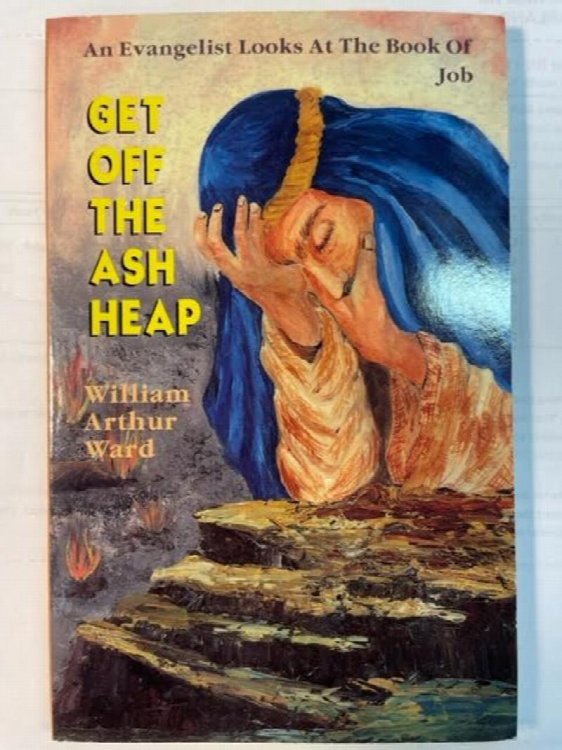 Get Off The Ash Heap: An Evangelist Look At The Book Of Job