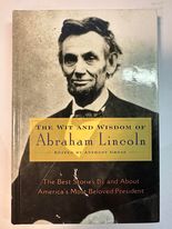 Wit and Wisdom of Abraham Lincoln