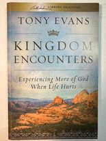 Kingdom Encounters: Experiencing More of God When Life Hurts