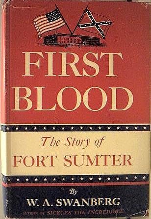 First Blood: The Story of Fort Sumter