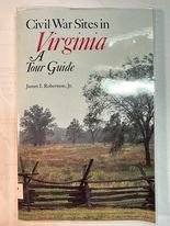 Civil War Sites in Virginia: A Tour Guide