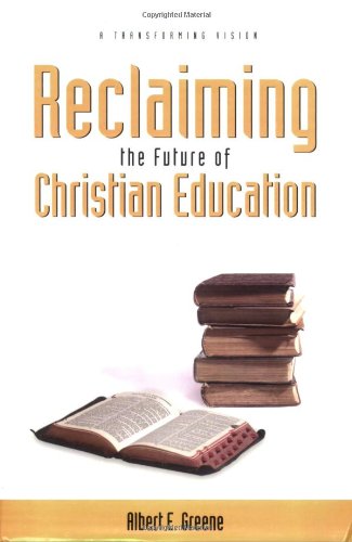 Reclaiming the Future of Christian Education