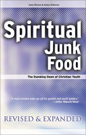 Spiritual Junk Food: The Dumbing Down of Christian Youth