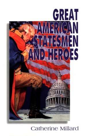 Great American Statesmen and Heroes