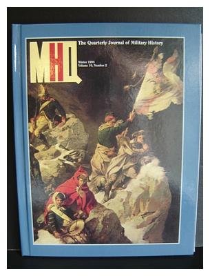 MHQ : The Quarterly Journal of Military History Winter 1998 Volume 10 Number 2