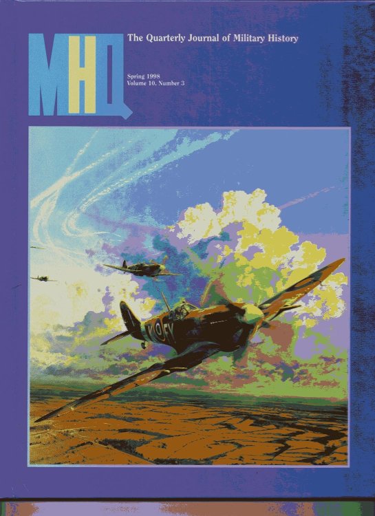 MHQ: The Quarterly Journal of Military History - Spring 1998, Volume 10, Number 3