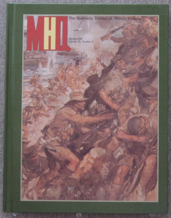 MHQ: The Quarterly Journal of Military History: Spring 2000 Volume 12, Number 3