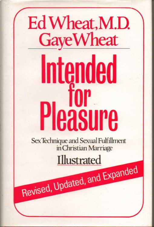 Intended for Pleasure: New Approaches to Sexual Intimacy in Christian Marriage