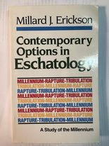 Contemporary Options in Eschatology: A Study of the Millennium