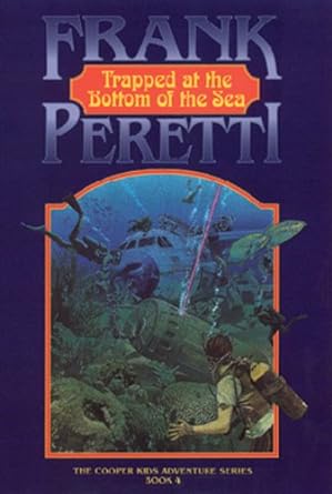 Trapped at the Bottom of the Sea (The Cooper Kids Adventure Series #4)