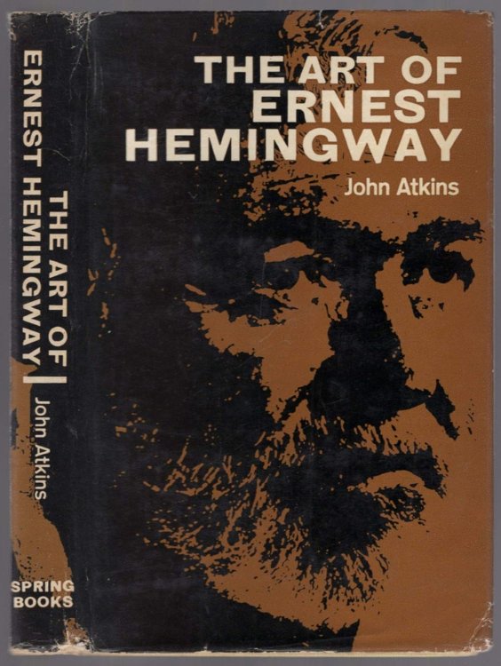 The Art of Ernest Hemingway: His Work and Personality