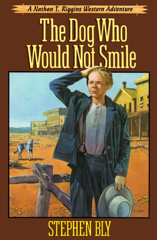 The Dog Who Would Not Smile (The Adventures of Nathan T. Riggins, Book 1)
