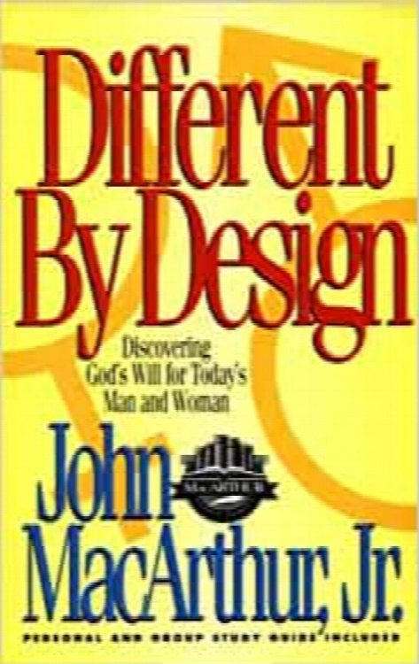 Different by Design: Discovering God's Will for Today's Man and Woman (MacArthur Study Series)