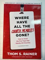 Where Have All the Church Members Gone: How to Avoid the Five Traps That Silently Kill Churches (Church Answers Resources)
