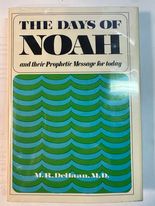The days of Noah and their prophetic message for today