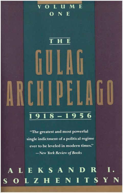 The Gulag Archipelago 1918-1956: An Experiment in Literary Investigation