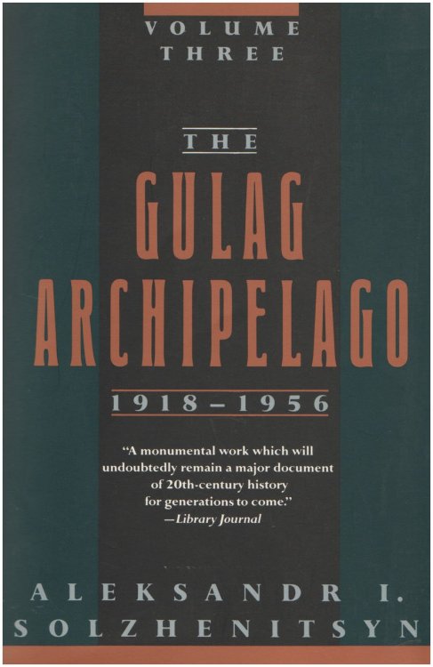 The Gulag Archipelago Three 1918-1956