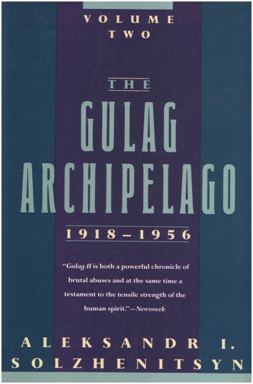 The Gulag Archipelago Two (1918-1956: An Experiment in Literary Investigation III-IV)